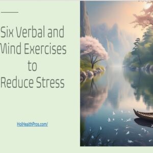 Six Verbal and Mind Exercises to Reduce Stress